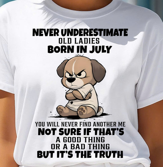 JULY SHIRT, NEVER UNDERESTIMATE OLD LADIES - SNOW07 (SKU2603-205-07)