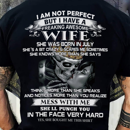 July - I Am Not Perfect But I Have A Freaking Awesome Wife - Gift For Husband From Wife - SNOW07 (SKU06-34-07)