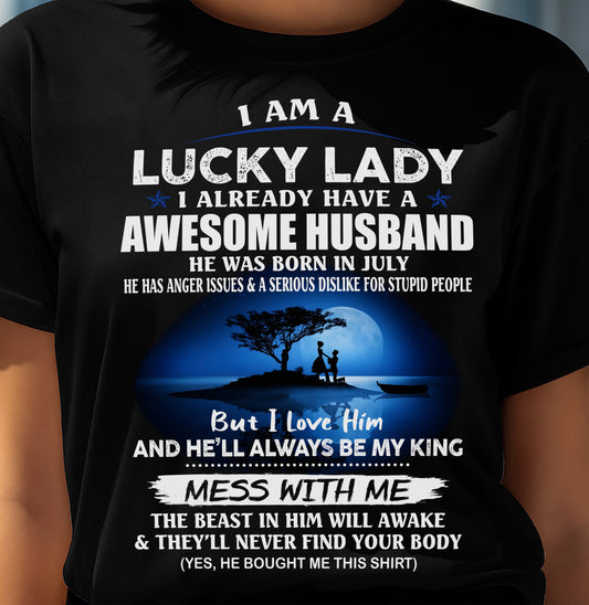 JULY, I AM A LUCKY LADY - GIFT T SHIRT FROM HUSBAND TO WIFE - SNOW07 (SKU2602-188-07)