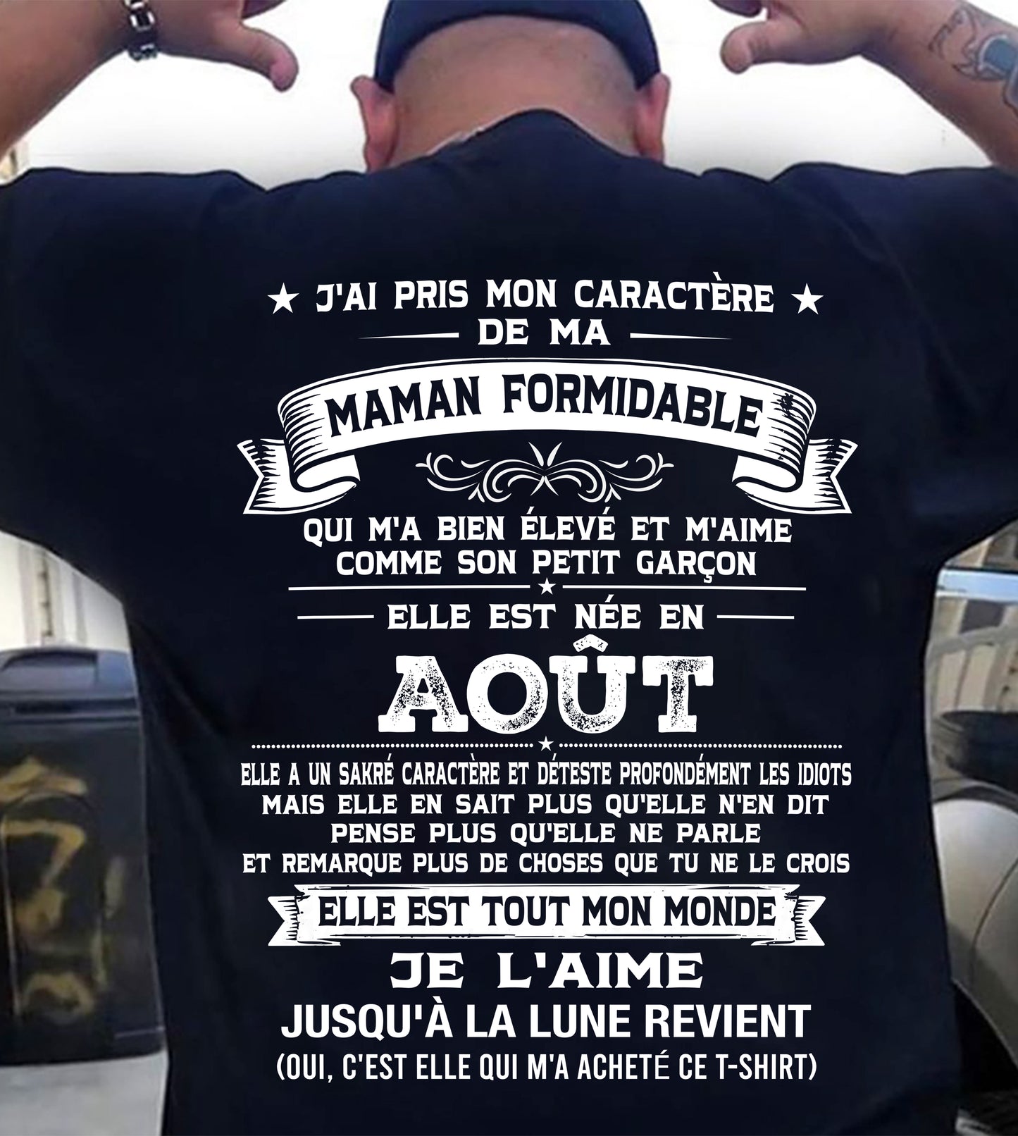 AOÛT, J'AI PRIS MON CARACTÈRE DE MA - GIFT T SHIRT FROM MOM - SNOW FRM08 (SKU2606-151-08)