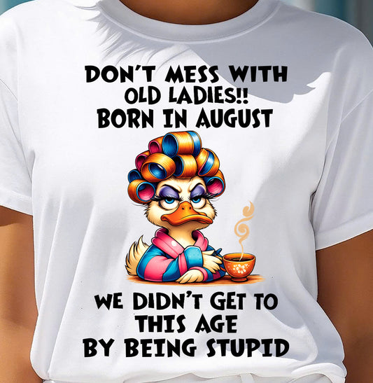 AUGUST SHIRT, DON’T MESS WITH OLD LADIES - FMA SNOW08 (SKU2604-30-08)