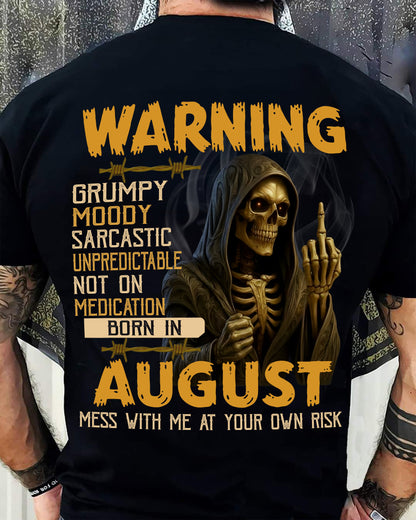 AUGUST - WARNING GRUMPY MOODY - BIRTHDAY T-SHIRT FOR MEN - SNOW08 (SKU26T-01-07-08)