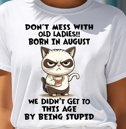 AUGUST SHIRT, DON’T MESS WITH OLD LADIES - SNOW08 (SKU2603-132-08)
