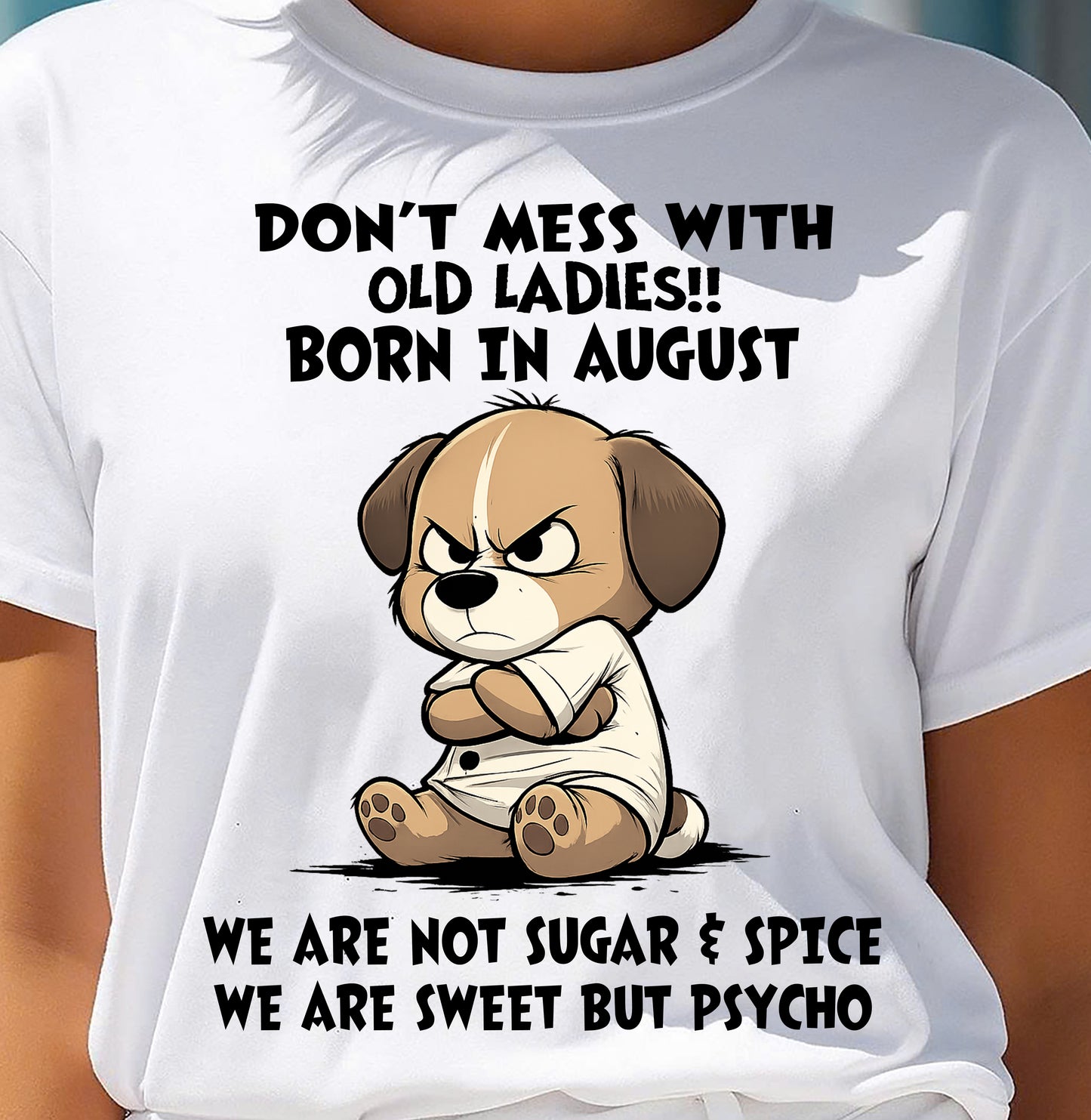 AUGUST SHIRT, DONT MESS WITH OLD LADIES - SNOW08 (SKU2603-170-08)