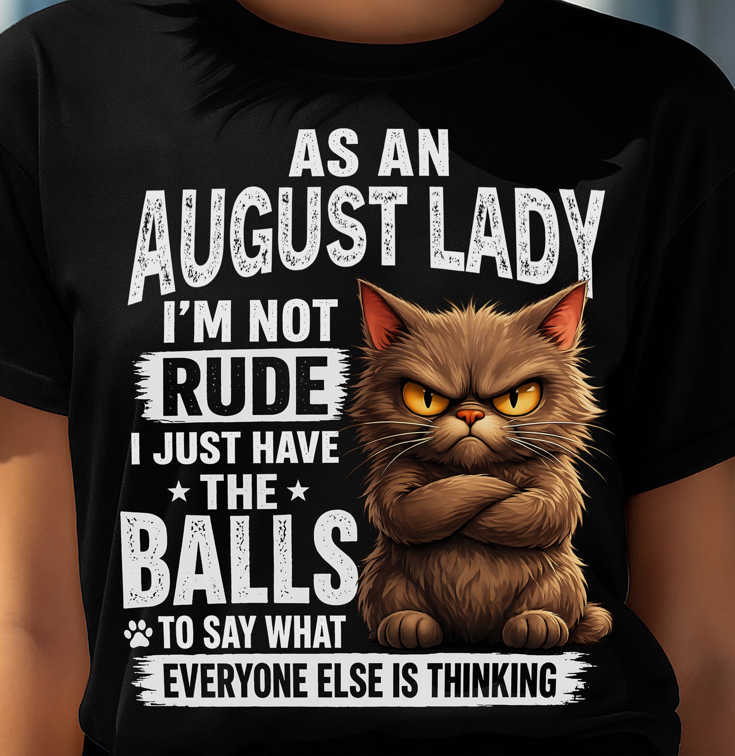 AUGUST SHIRT, SAY WHAT EVERYONE ELSE IS THINKING - SNOW08 (SKU2604-273-08)