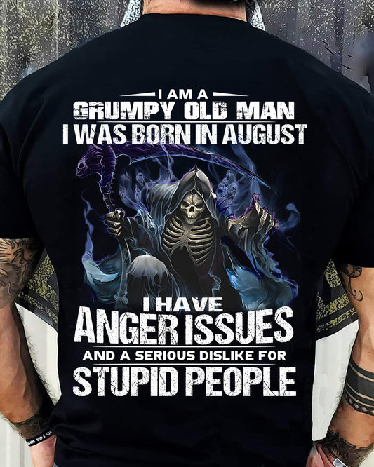 AUGUST, I HAVE ANGER ISSUES AND A SERIOUS DISLIKE FOR STUPID PEOPLE-SNOW MALE08 (SKU26T-01-16-08)