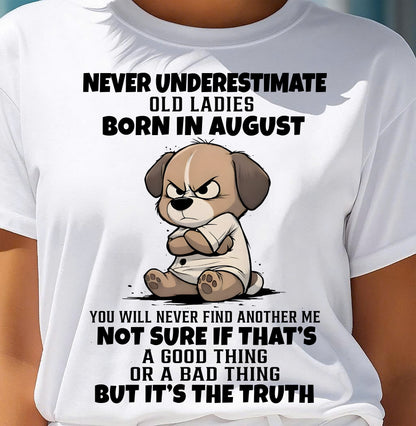 AUGUST SHIRT, NEVER UNDERESTIMATE OLD LADIES - SNOW08 (SKU2603-205-08)