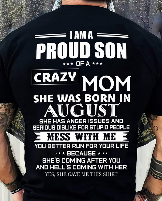 AUGUST, I AM A PROUD SON OF A CRAZY MOM – SNOW MALE08 (SKU2602-69-08)