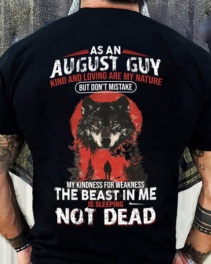 AUGUST - KIND AND LOVING ARE MY NATURE - BIRTHDAY T-SHIRT FOR MEN - SNOW08 (SKU26T-01-17-08)