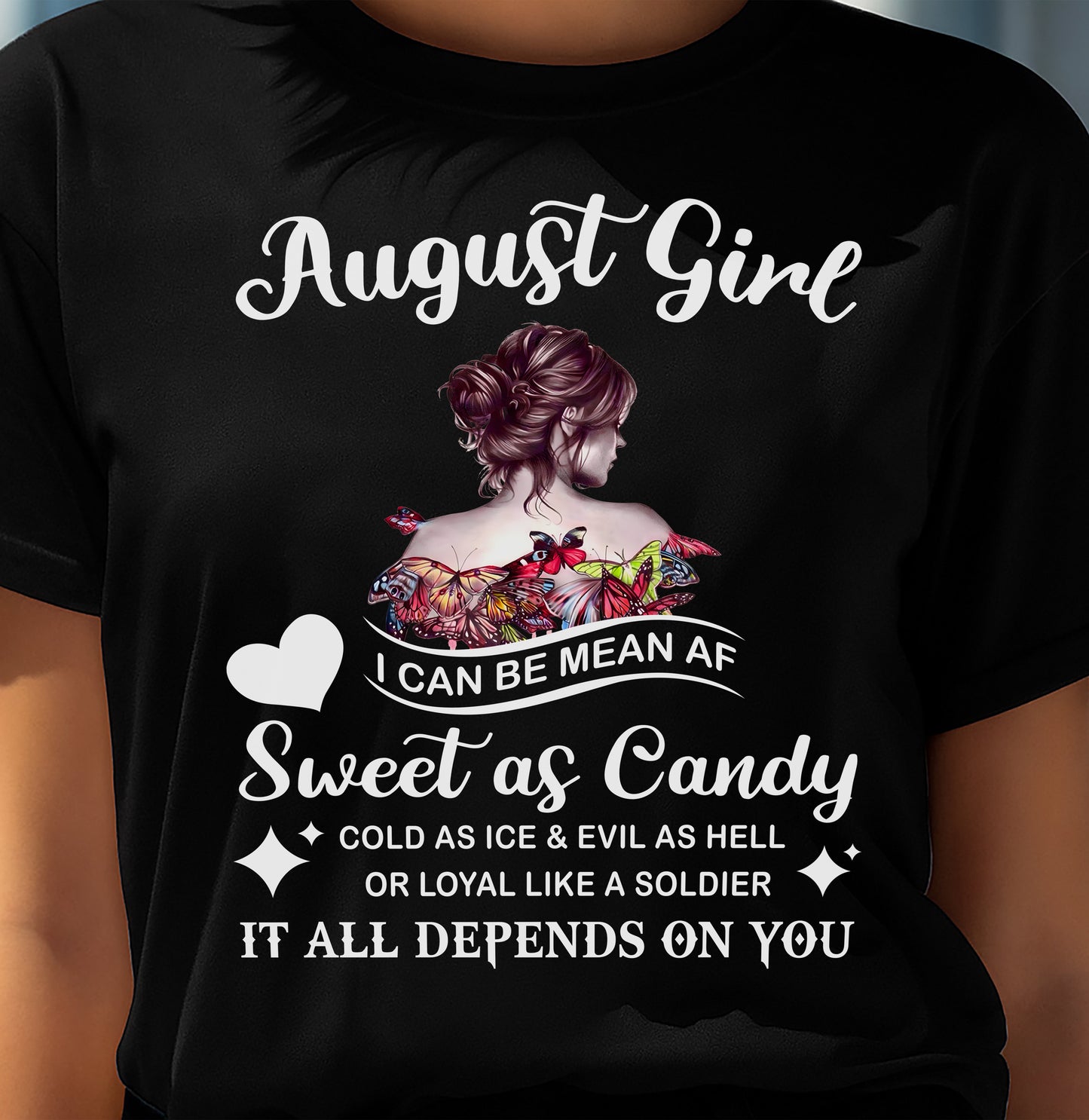 August Girl T-Shirt – Sweet As Candy, Cold As Ice - Birthday Gift for Women - SNOW08 (SKU26T-01-38-08)