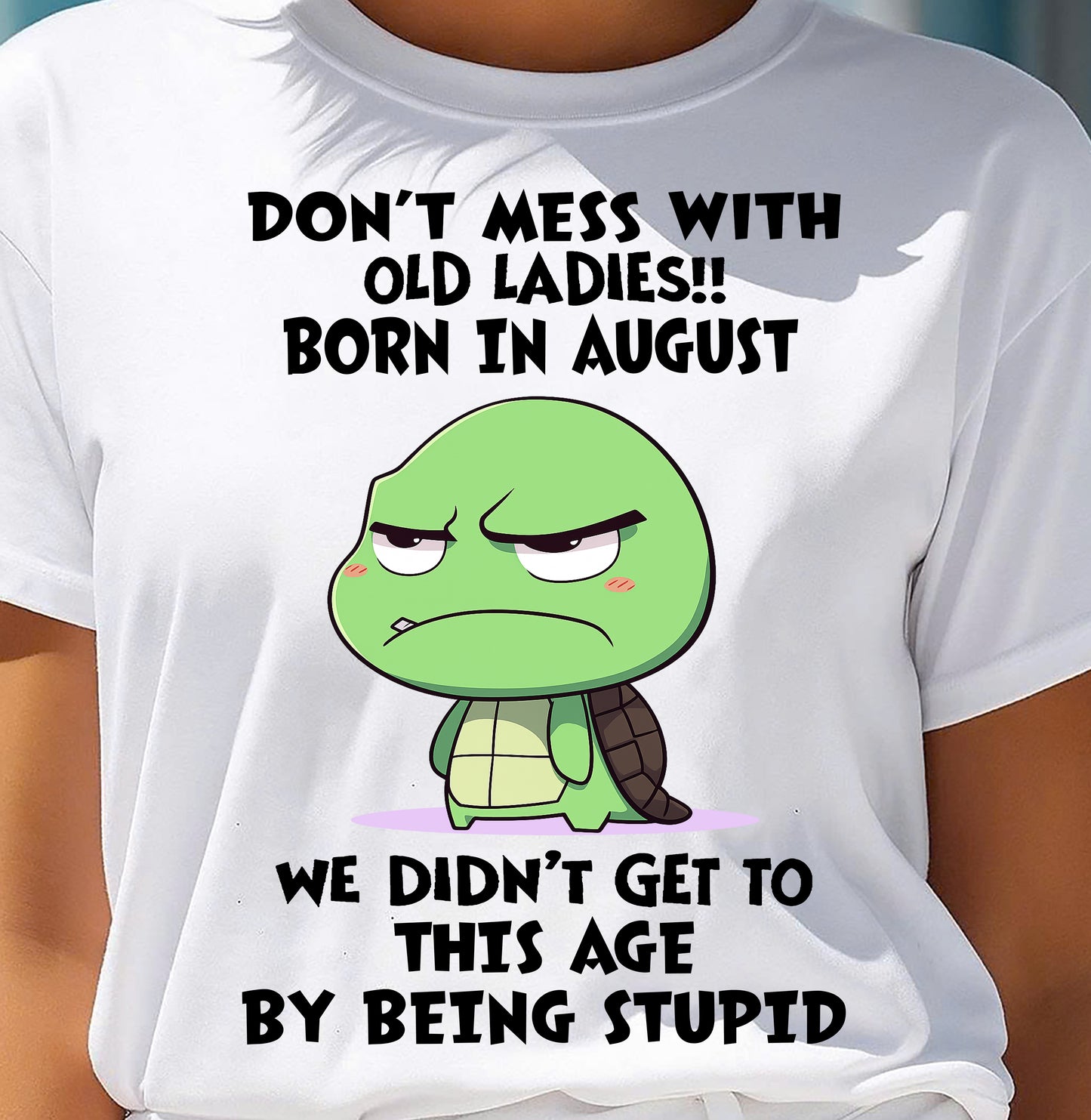AUGUST SHIRT, DON'T MESS WITH OLD LADIES - SNOW08 (SKU2604-174-08)