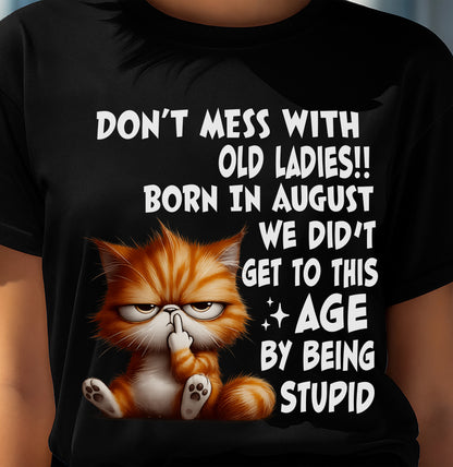 AUGUST SHIRT, DON’T MESS WITH OLD LADIES - FMA SNOW08 (SKU2604-31-08)