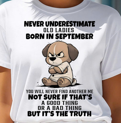 SEPTEMBER SHIRT, NEVER UNDERESTIMATE OLD LADIES - SNOW09 (SKU2603-205-09)