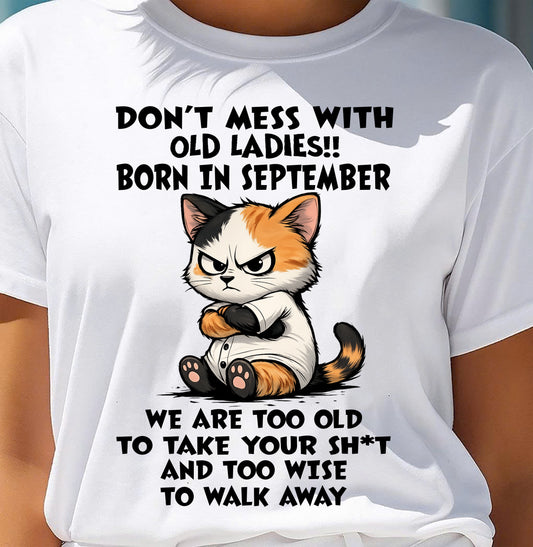 SEPTEMBER SHIRT, DONT MESS WITH OLD LADIES - SNOW09 (SKU2603-161-09)