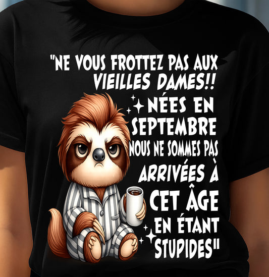 SEPTEMBRE SHIRT NE VOUS FROTTEZ PAS AUX VIEILLES DAMES - SNOW09 (SKU2605-133-09)
