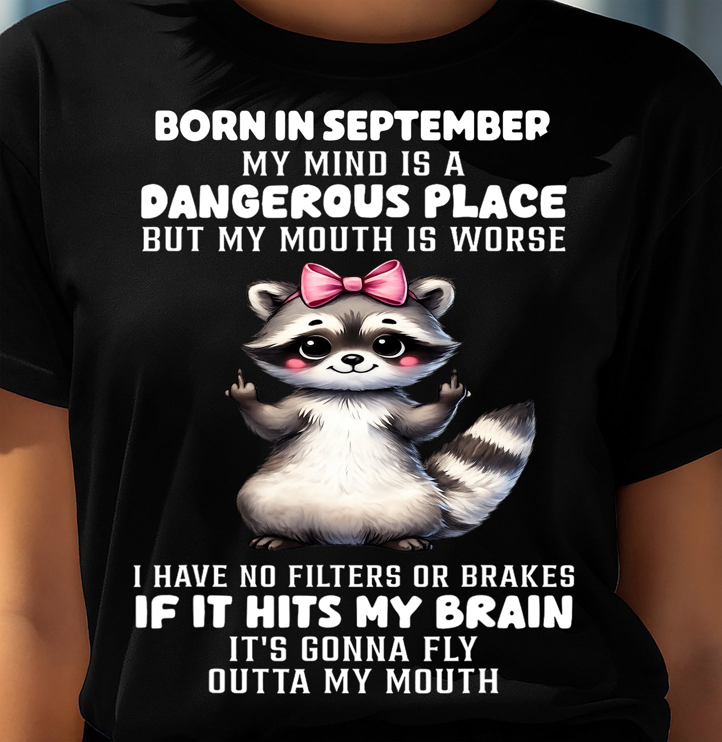 SEPTEMBER RACCOON SHIRT, MY MIND IS A DANGEROUS PLACE - SNOW09 (SKU2603-60-09)