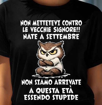SETTEMBRE SHIRT NON METTETEVI CONTRO LE VECCHIE SIGNORE!! - SNOW09 (SKU2605-249-09)
