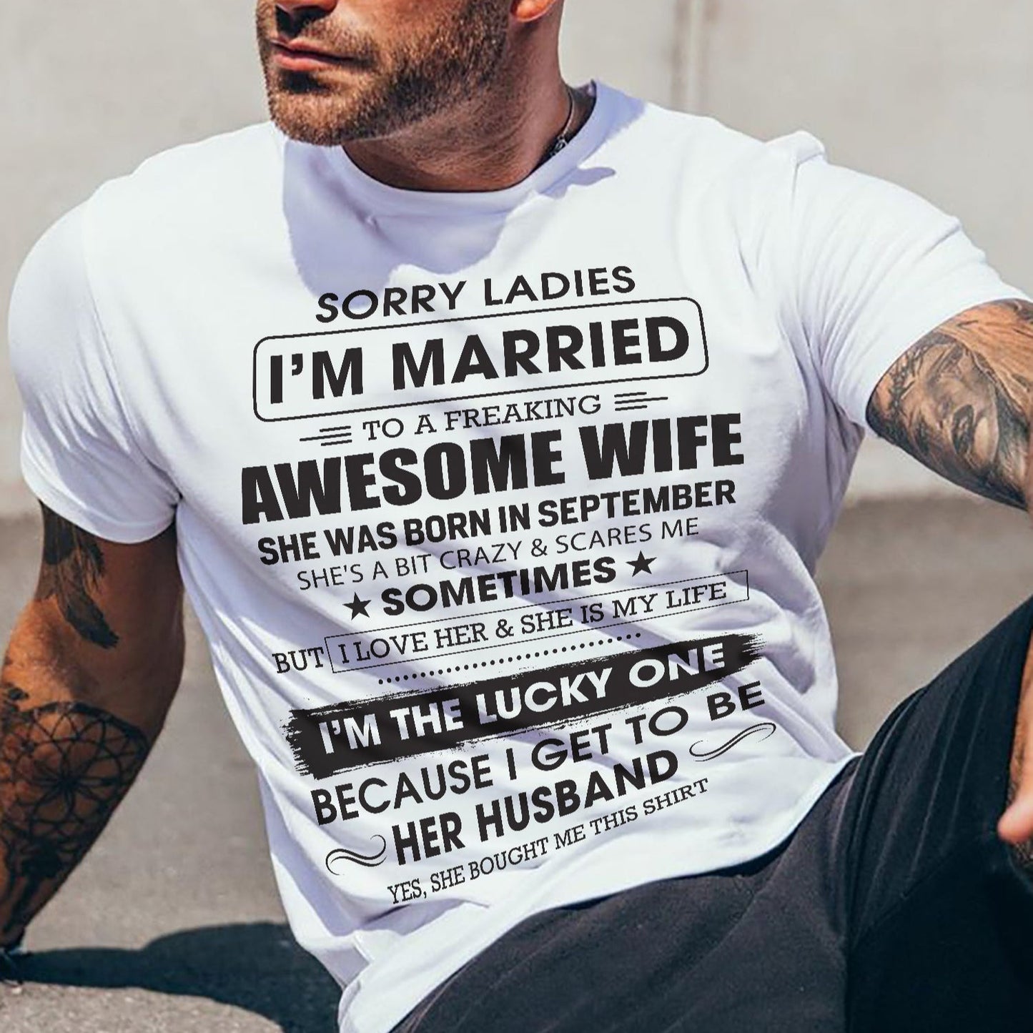 September - Sorry Ladies I'm Married To A Freaking Awesome Wife - Gift For Husband From Wife - SNOW09 (SKU06-45-09)