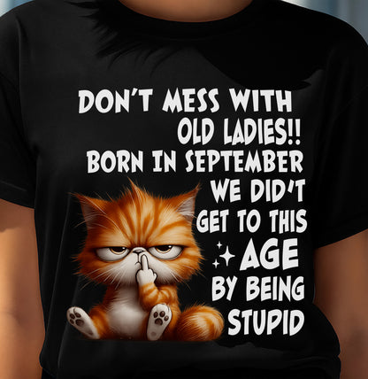 SEPTEMBER SHIRT, DON’T MESS WITH OLD LADIES - FMA SNOW09 (SKU2604-31-09)