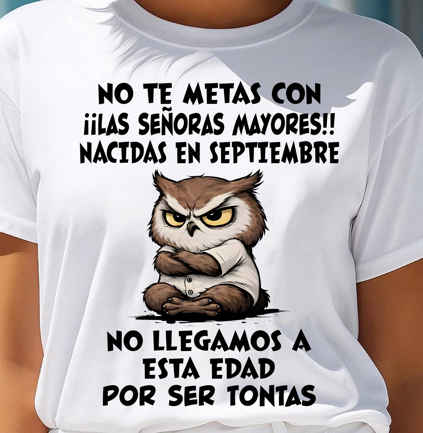 SEPTIEMBRE SHIRT, NO TE METAS CON MUJERES MAYORES - FMA SNOW09 (SKU2604-163-09)