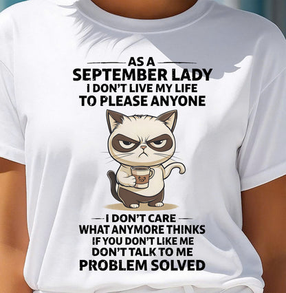 SEPTEMBER SHIRT, I DON’T LIVE MY LIFE TO PLEASE ANYONE - FMA SNOW09 (SKU2603-369-09)