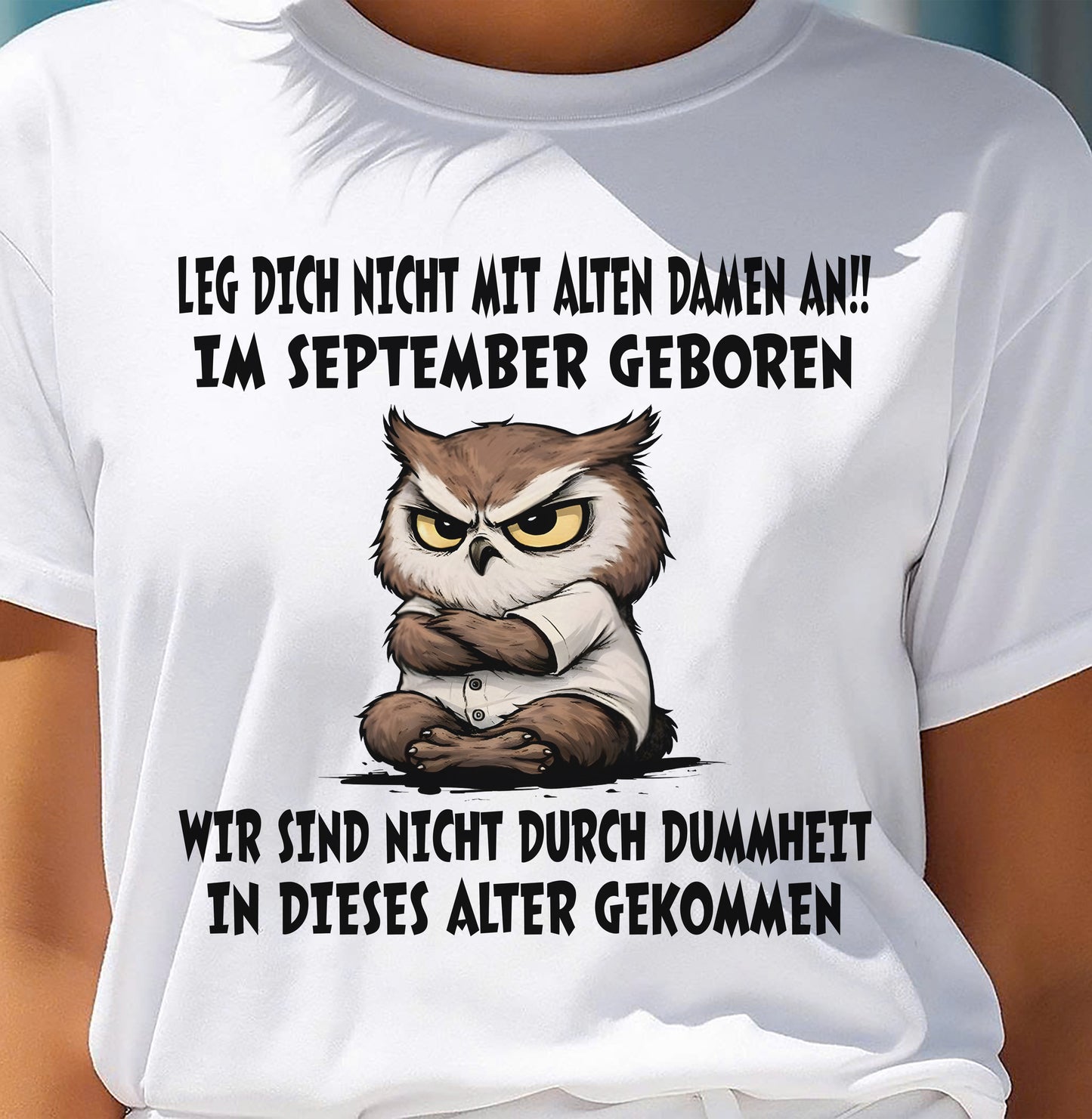 SEPTEMBER, LEG DICH NICHT MIT ALTEN DAMEN AN - SNOW GER09 (SKU2605-331-09)