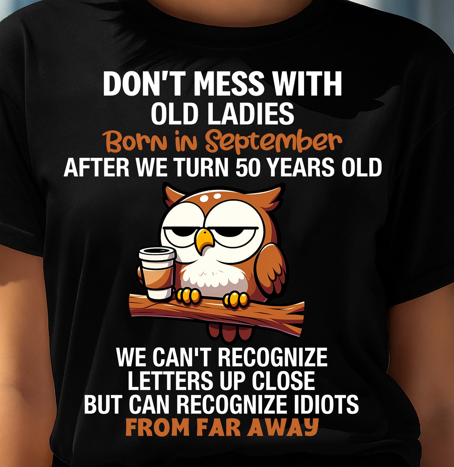 SEPTEMBER SHIRT, RECOGNIZE IDIOTS FROM FAR AWAY - FMA SNOW09 (SKU2604-80-09)