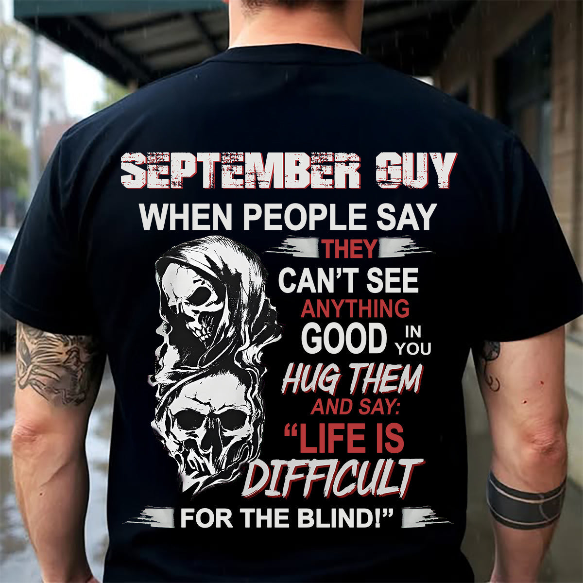 SEPTEMBER -  HUG THEM AND SAY... - BIRTHDAY T-SHIRT FOR MEN - SNOW09 (SKU12-253-09)
