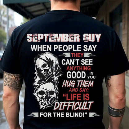 SEPTEMBER -  HUG THEM AND SAY... - BIRTHDAY T-SHIRT FOR MEN - SNOW09 (SKU12-253-09)
