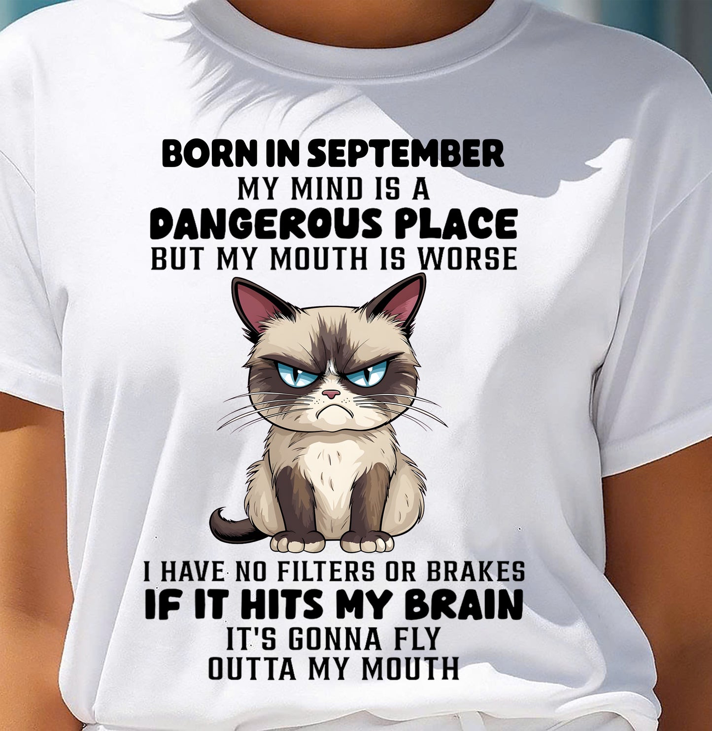 SEPTEMBER CAT SHIRT, MY MIND IS A DANGEROUS PLACE - SNOW09 (SKU2603-49-09)