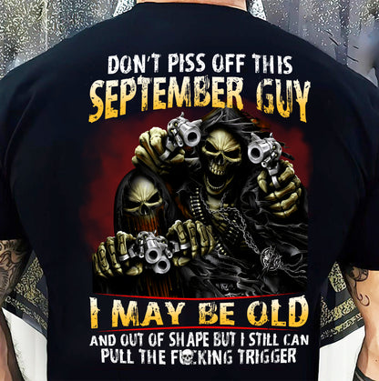 SEPTEMBER, DON’T PISS OFF THIS SEPTEMBER GUY – SNOW MALE09 (SKU26T-01-28-09)