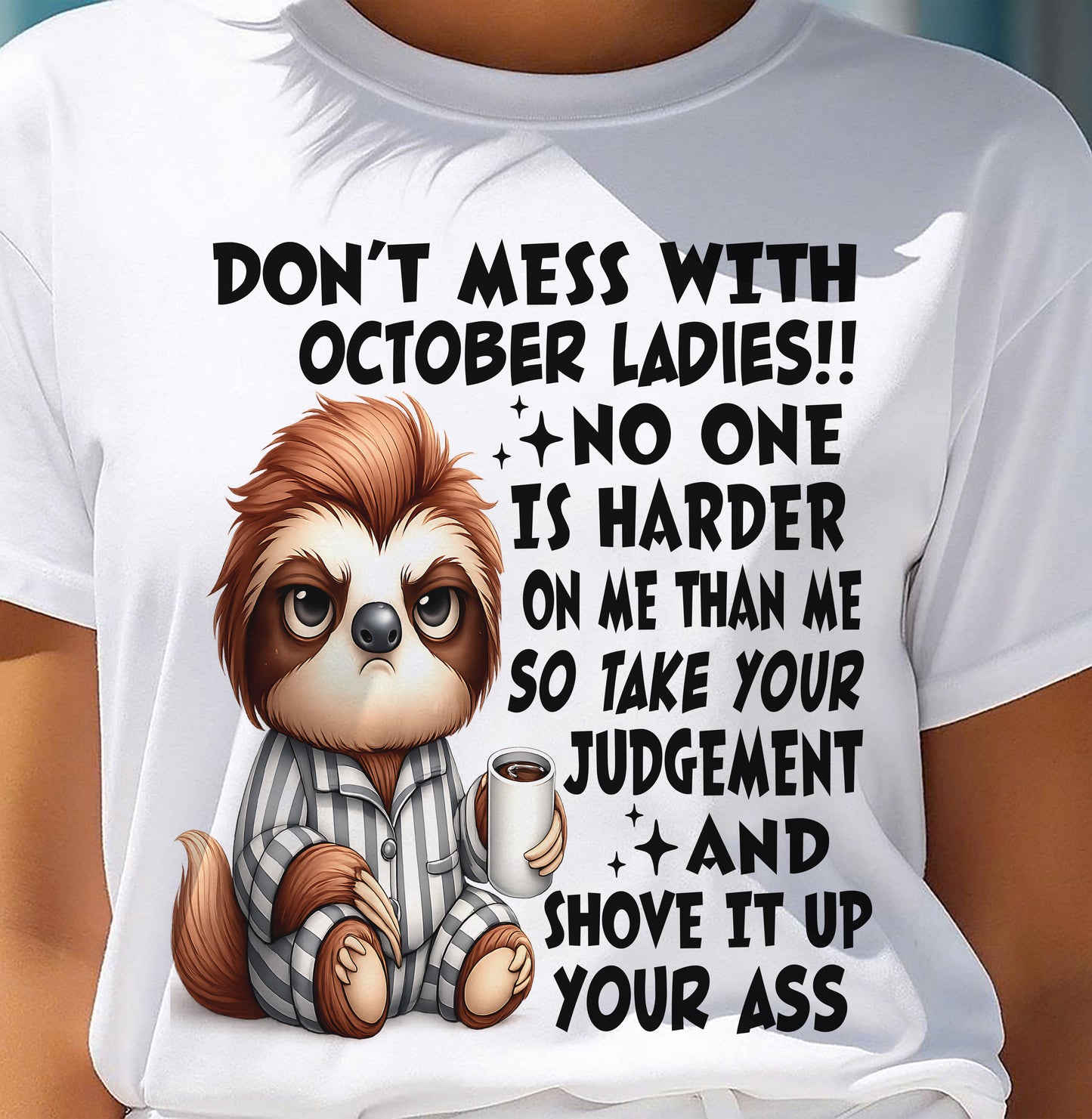 OCTOBER SHIRT NO ONE IS HARDER ON ME THAN ME - SNOW10 (SKU2605-195-10)
