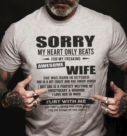 OCTOBER, SORRY MY HEART ONLY BEATS FOR MY FREAKING AWESOME WIFE – SNOW MALE10 (SKU26T-01274-10)