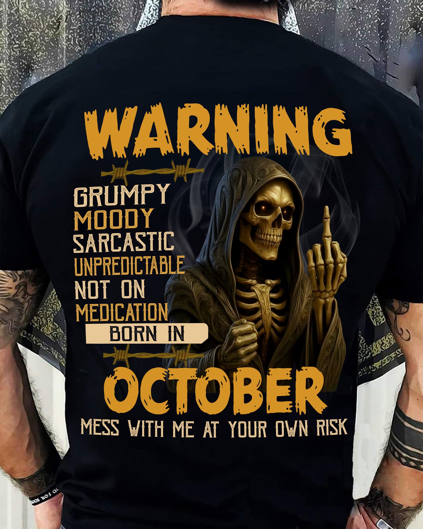 OCTOBER - WARNING GRUMPY MOODY - BIRTHDAY T-SHIRT FOR MEN - SNOW10 (SKU26T-01-07-10)