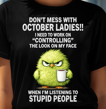 OCTOBER SHIRT I NEED TO WORK ON CONTROLLING THE LOOK ON MY FACE - SNOW10 (SKU2605-150-10)