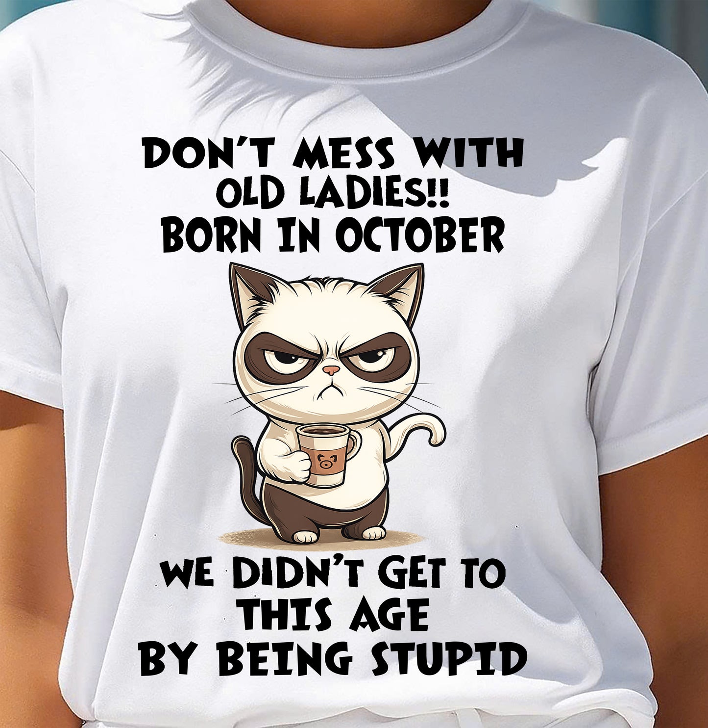OCTOBER SHIRT, DON’T MESS WITH OLD LADIES - SNOW10 (SKU2603-132-10)