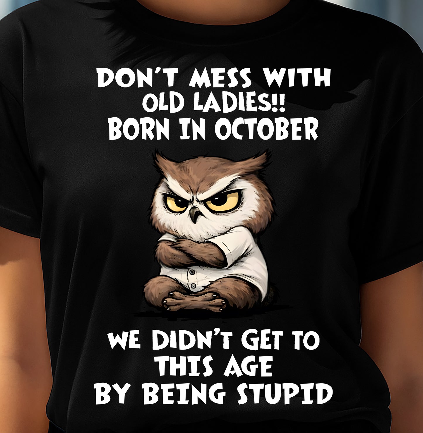 OCTOBER SHIRT DON'T MESS WITH OLD LADIES - SNOW10 (SKU2605-228-10)