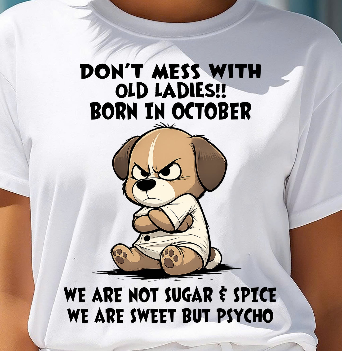 OCTOBER SHIRT, DONT MESS WITH OLD LADIES - SNOW10 (SKU2603-170-10)
