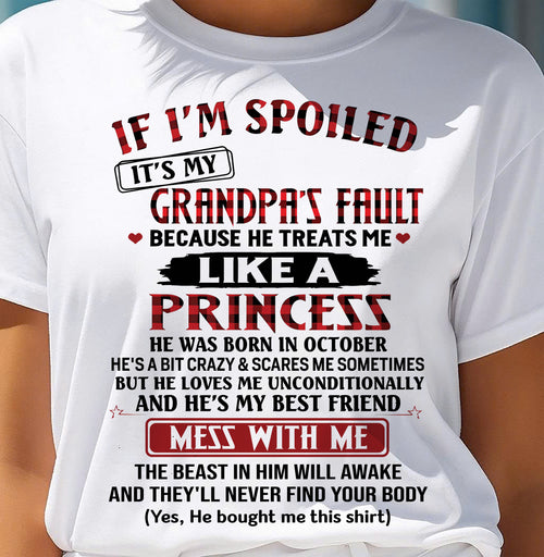 OCTOBER - IF I'M SPOILED IT'S MY GRANDPA'S FAULT - GIFT FROM GRANDPA - snow10 (SKU2603-31-10)