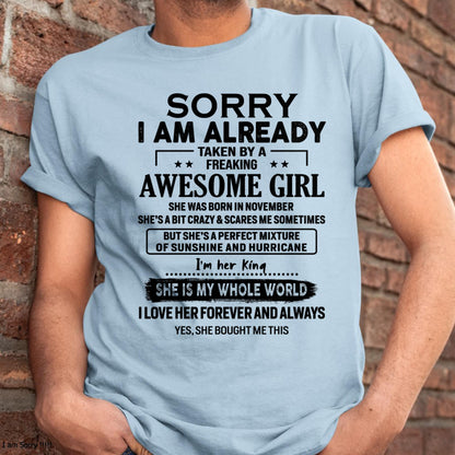 November - Sorry I Am Already Taken By A Freaking Awesome Girl - Gift For Husband From Wife - SNOW11 (SKU-TSRGIRL-11)