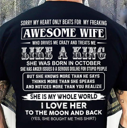 October - SORRY MY HEART ONLY BEATS FOR MY FREAKING AWESOME WIFE T-Shirt - Gift From Husband - SNOW10 (SKU26T-01119-10)