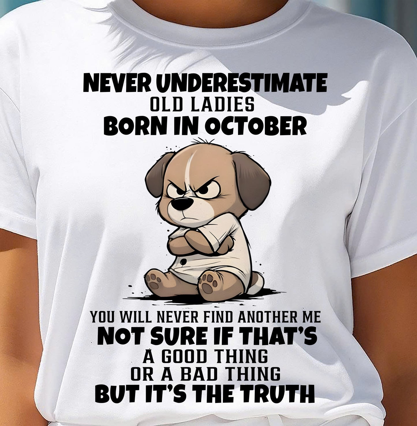 OCTOBER SHIRT, NEVER UNDERESTIMATE OLD LADIES - SNOW10 (SKU2603-205-10)