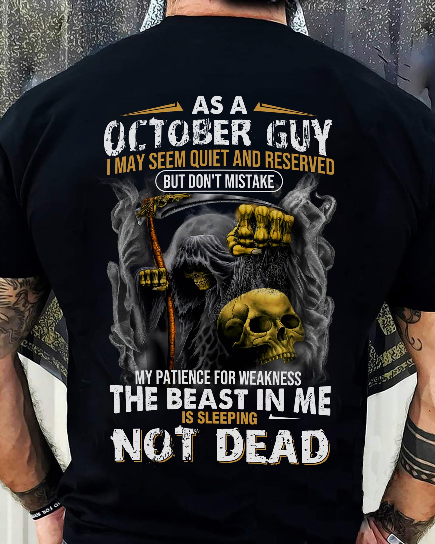 OCTOBER, I MAY SEEM QUIET AND RESERVED BUT DON’T MISTAKE – SNOW MALE10 (SKU08-82-10)