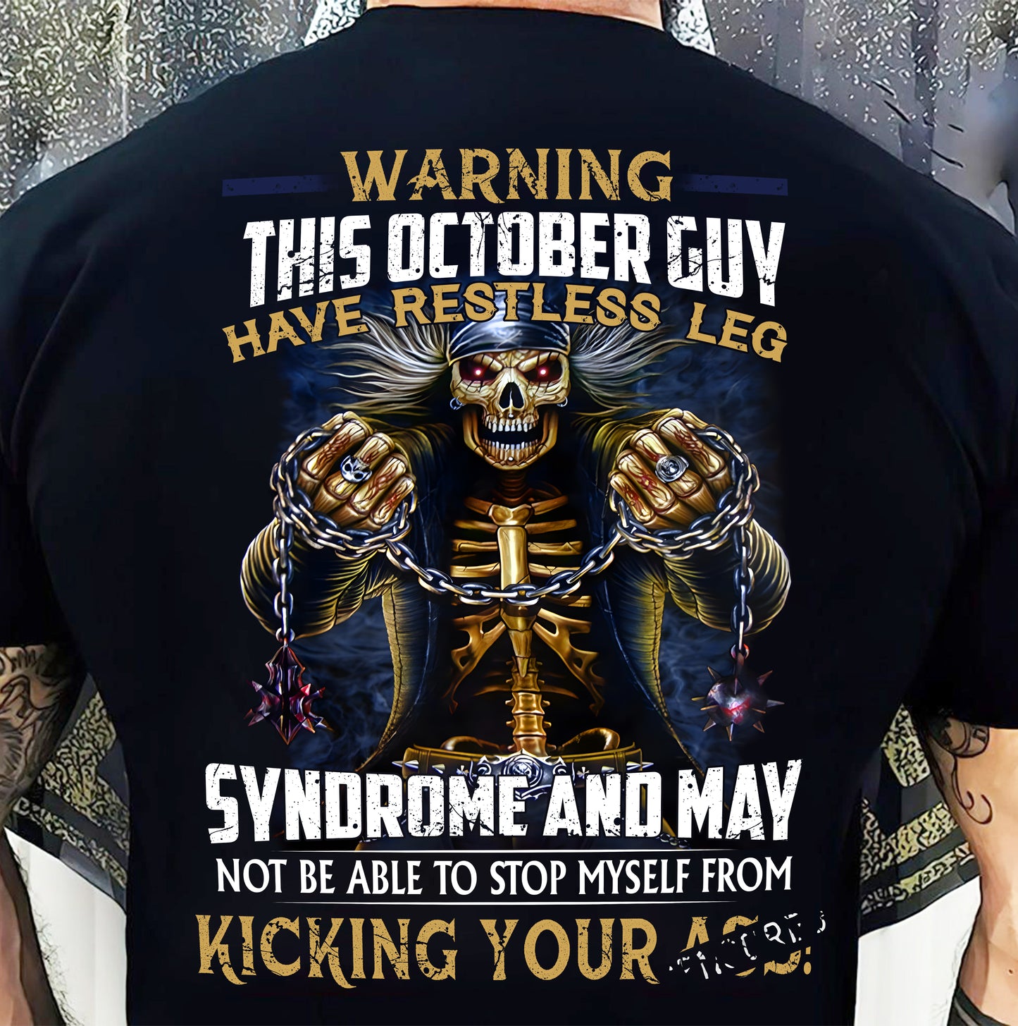 OCTOBER, WARNING THIS OCTOBER GUY HAS RESTLESS LEG – SNOW MALE10 (SKU26T-01-57-10)