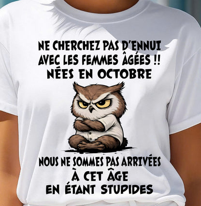 OCTOBRE T-SHIRT, NE CHERCHEZ PAS D’ENNUI AVEC LES FEMMES ÂGÉES - FMA SNOW10 (SKU2603-327-10)