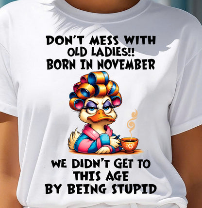 NOVEMBER SHIRT, DON’T MESS WITH OLD LADIES - FMA SNOW11 (SKU2604-30-11)