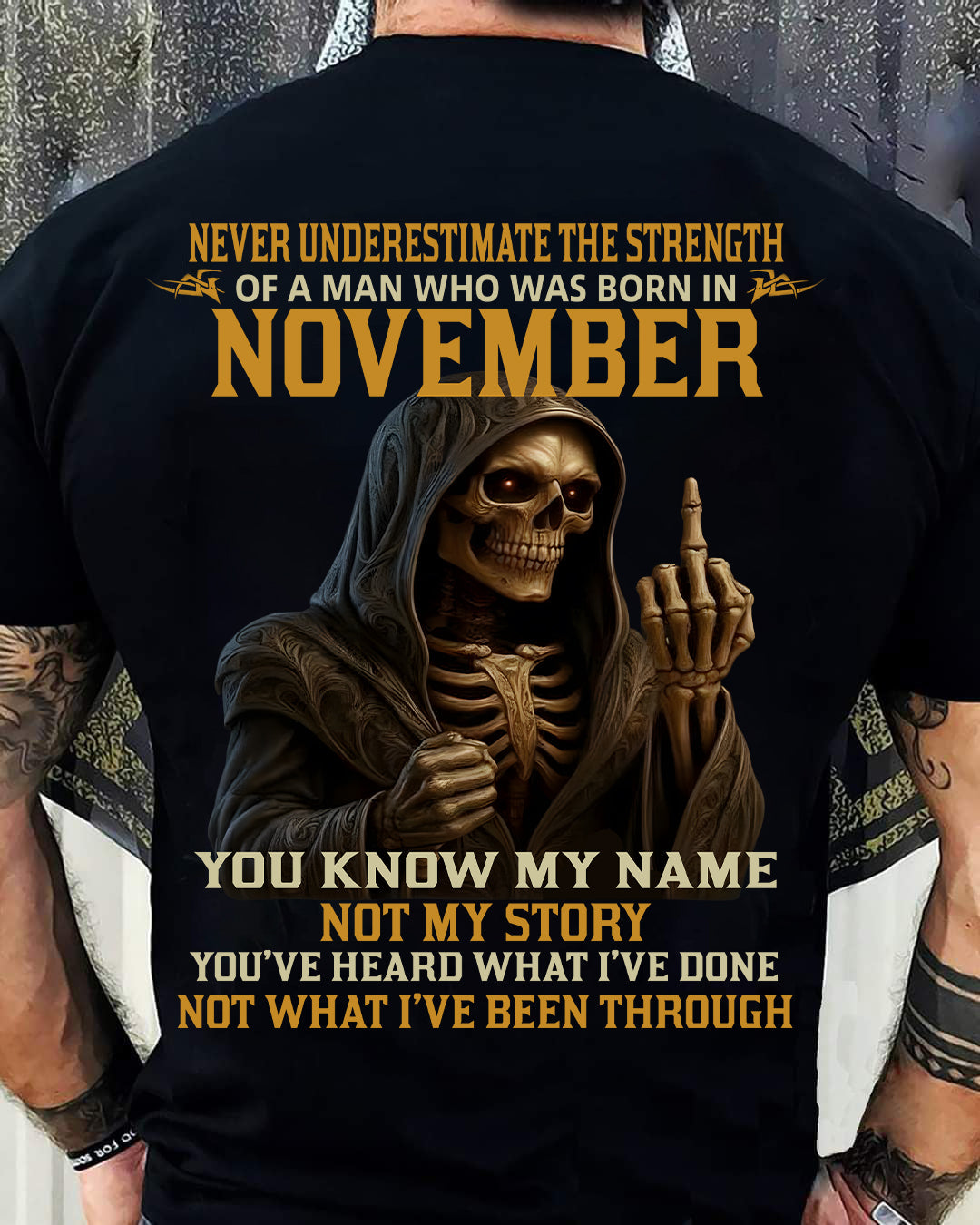 NOVEMBER - NEVER UNDERESTIMATE - BIRTHDAY T-SHIRT FOR MEN - SNOW11 (SKU26T-01-06-11)