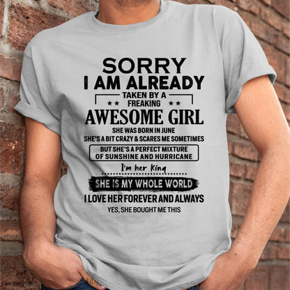 June - Sorry I Am Already Taken By A Freaking Awesome Girl - Gift For Husband From Wife - SNOW06 (SKU-TSRGIRL-06)