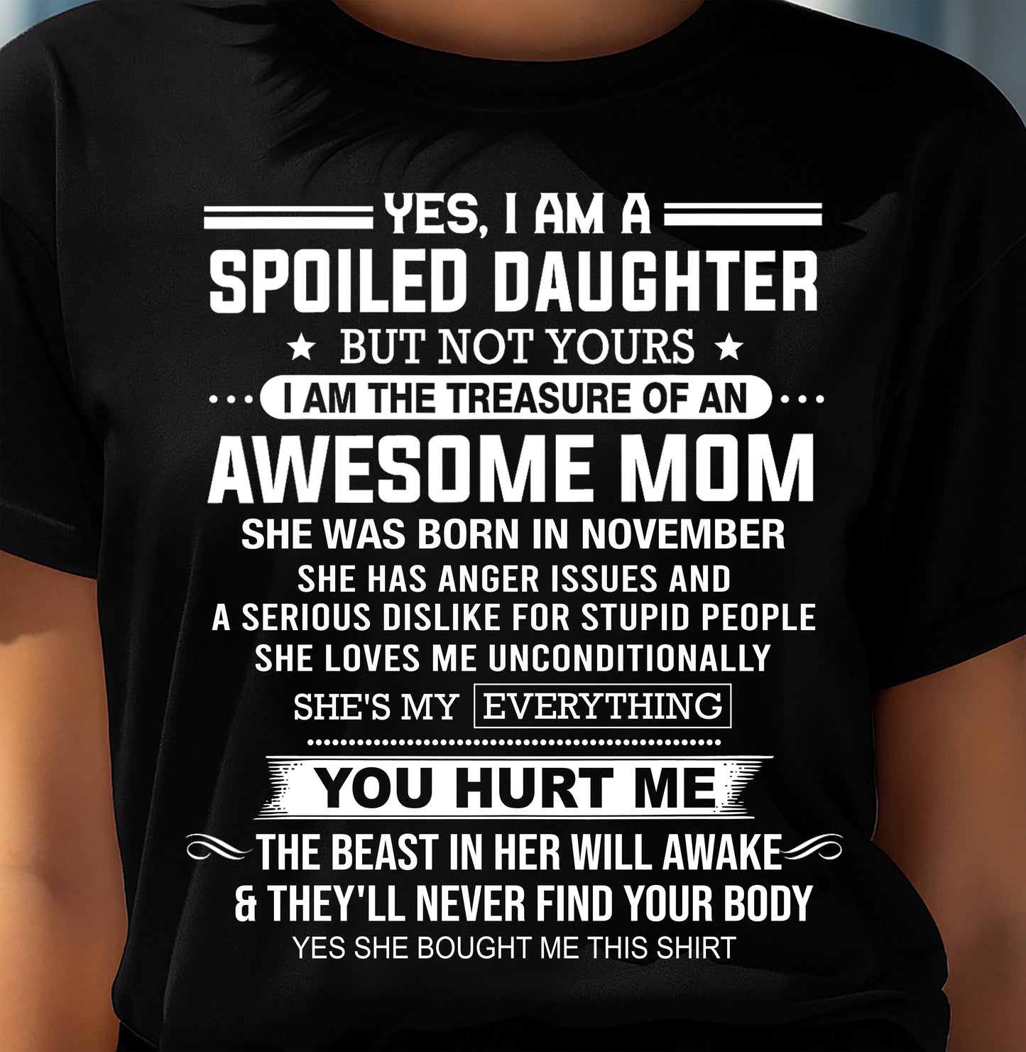 NOVEMBER, I AM THE TREASURE OF AN AWESOME MOM - GIFT T SHIRT FROM MOM FOR DAUGHTER - SNOW11 (SKU2603-366-11)