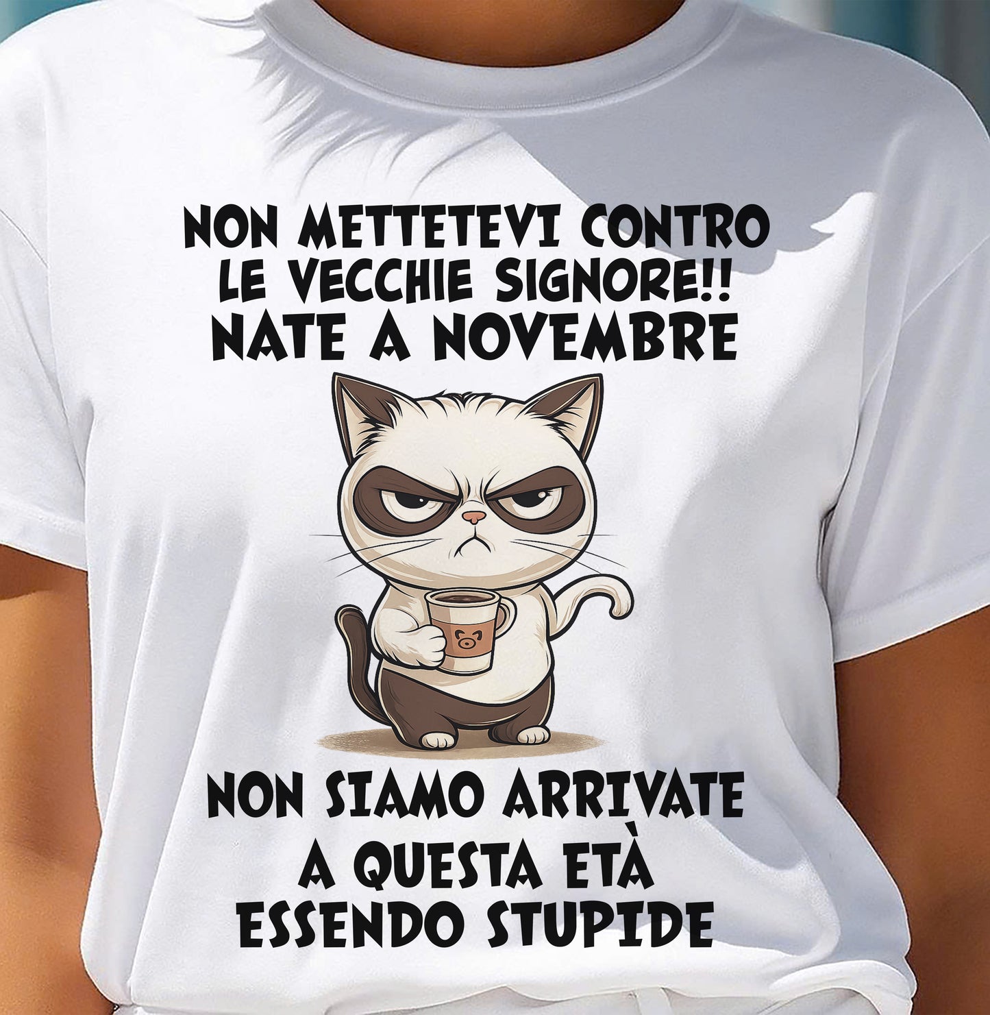 NOVEMBRE SHIRT NON METTETEVI CONTRO LE VECCHIE SIGNORE!! - SNOW11 (SKU2605-253-11)